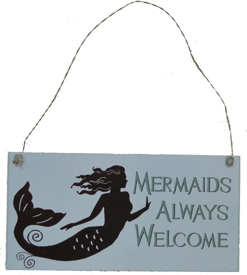 Mermaid Thoughts Wooden Sign - Mermaids Always Welcome 7”L